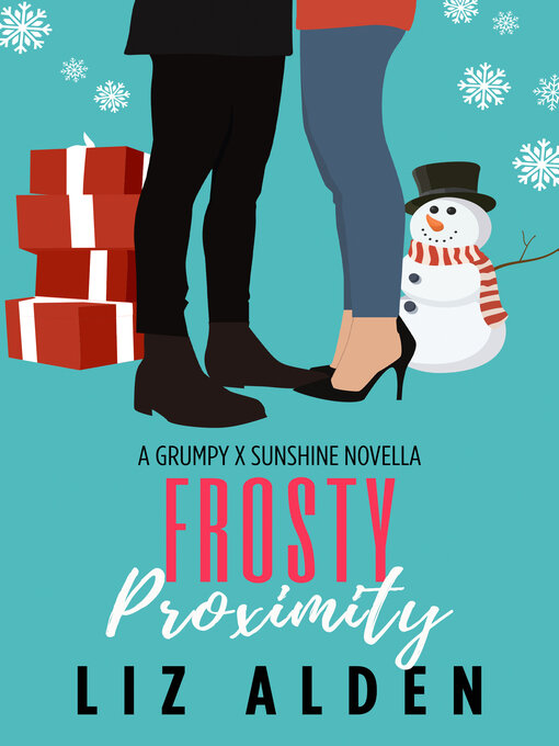 Title details for Frosty Proximity by Liz Alden - Wait list